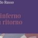 Cataldo Russo. All’inferno con ritorno