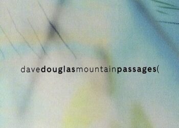 Dave Douglas. Mountain Passages