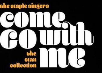 The Staple Singers. Come Go with Me: The Stax Collection