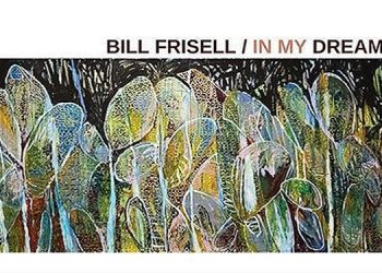 Bill Frisell. In my Dreams