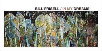Bill Frisell. In my Dreams